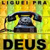 Pax Tecum & Lígia Rodrigues - Liguei pra Deus - Single
